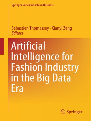 cover image of Artificial Intelligence for Fashion Industry in the Big Data Era